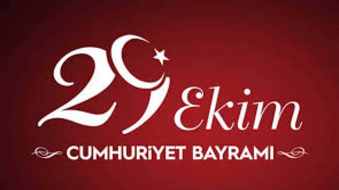 29 EKİM CUMHURİYET BAYRAMIMIZ KUTLU OLSUN!